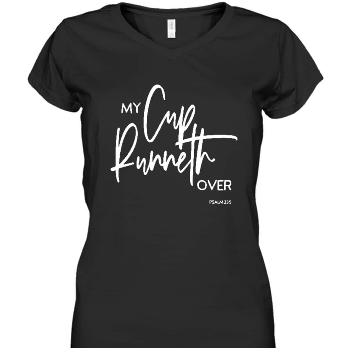 My Cup Runneth Over Psalm 235 Bible Verse Christian Faith T-Shirt