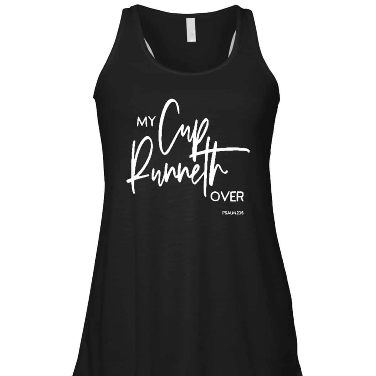 My Cup Runneth Over Psalm 235 Bible Verse Christian Faith T-Shirt