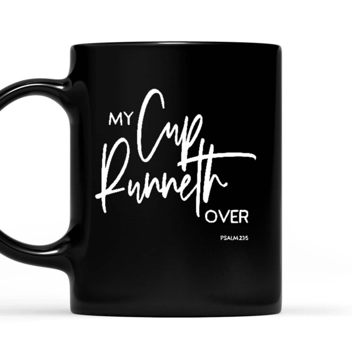 My Cup Runneth Over Psalm 235 Bible Verse Christian Faith T-Shirt