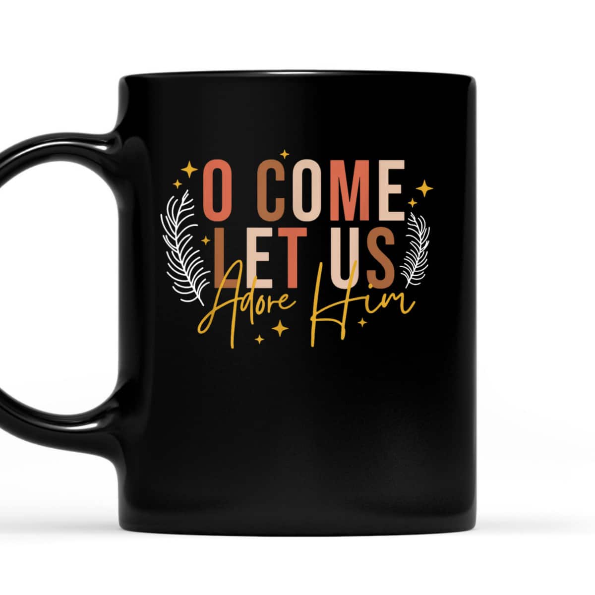 Funny Christian Christmas Jesus Xmas O Come Let Us Adore Him T-Shirt Funny Christian Christmas Jesus Xmas O Come Let Us Adore Him T-Shirt