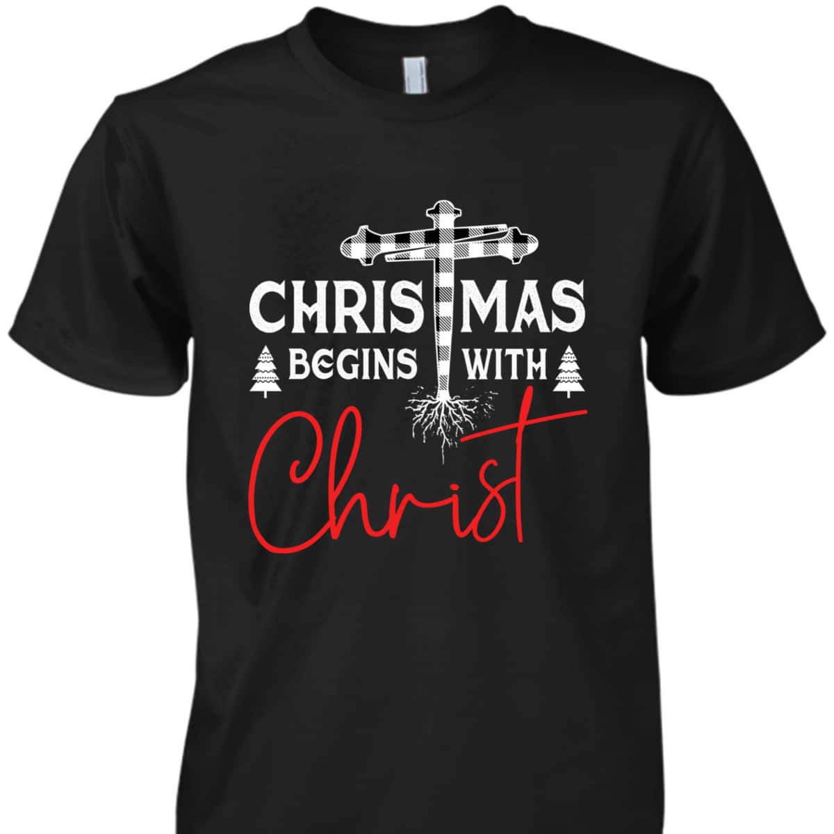 Christian White Plaid Christmas Begins With Christ Xmas T-Shirt Christian White Plaid Christmas Begins With Christ Xmas T-Shirt