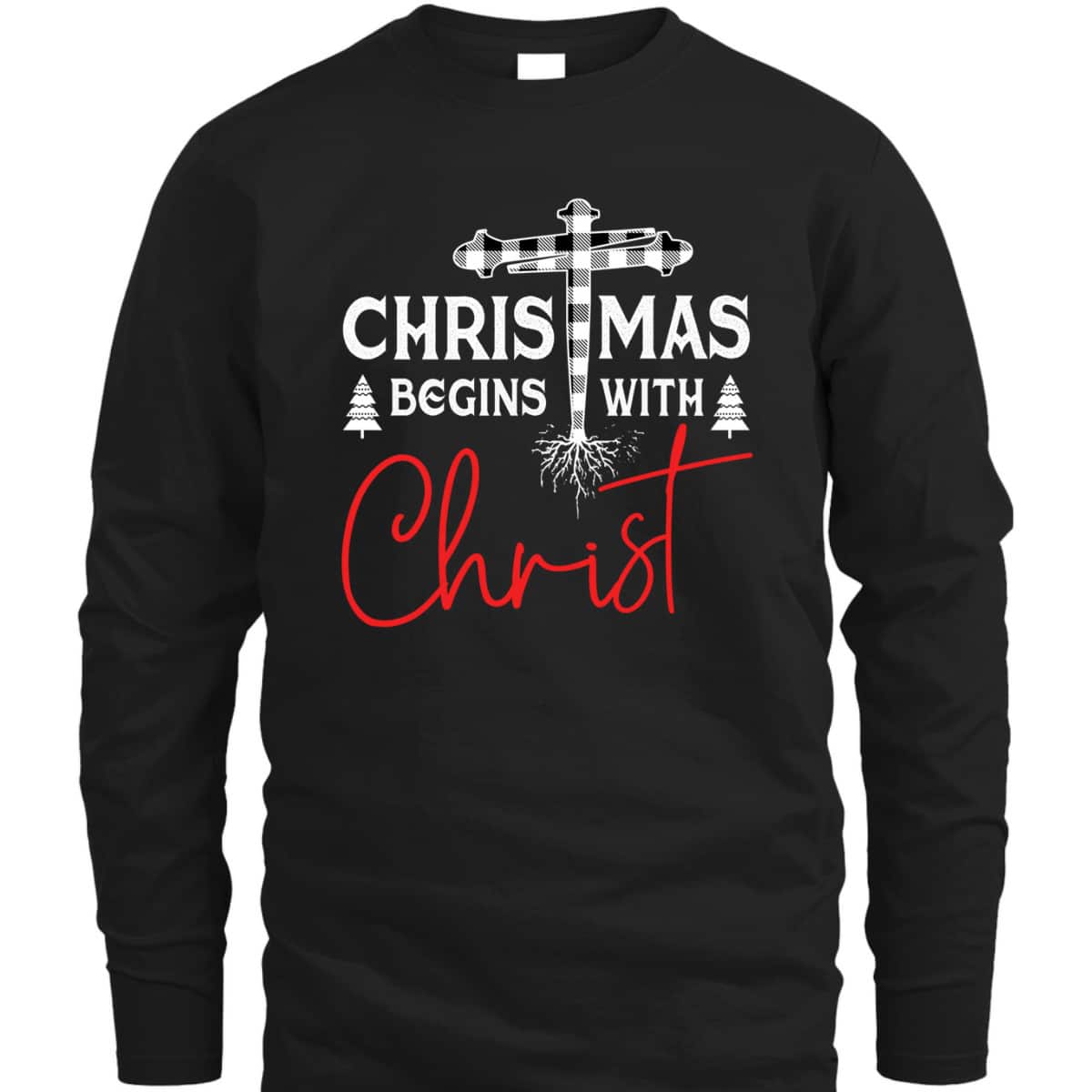 Christian White Plaid Christmas Begins With Christ Xmas T-Shirt Christian White Plaid Christmas Begins With Christ Xmas T-Shirt