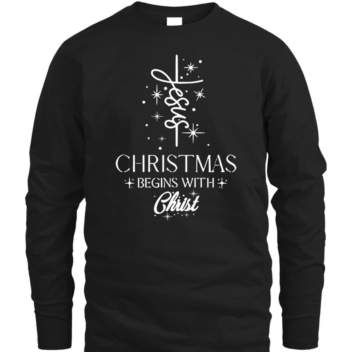 Christmas Begins With Christ Christmas Xmas Christian Spirit Religious T-Shirt