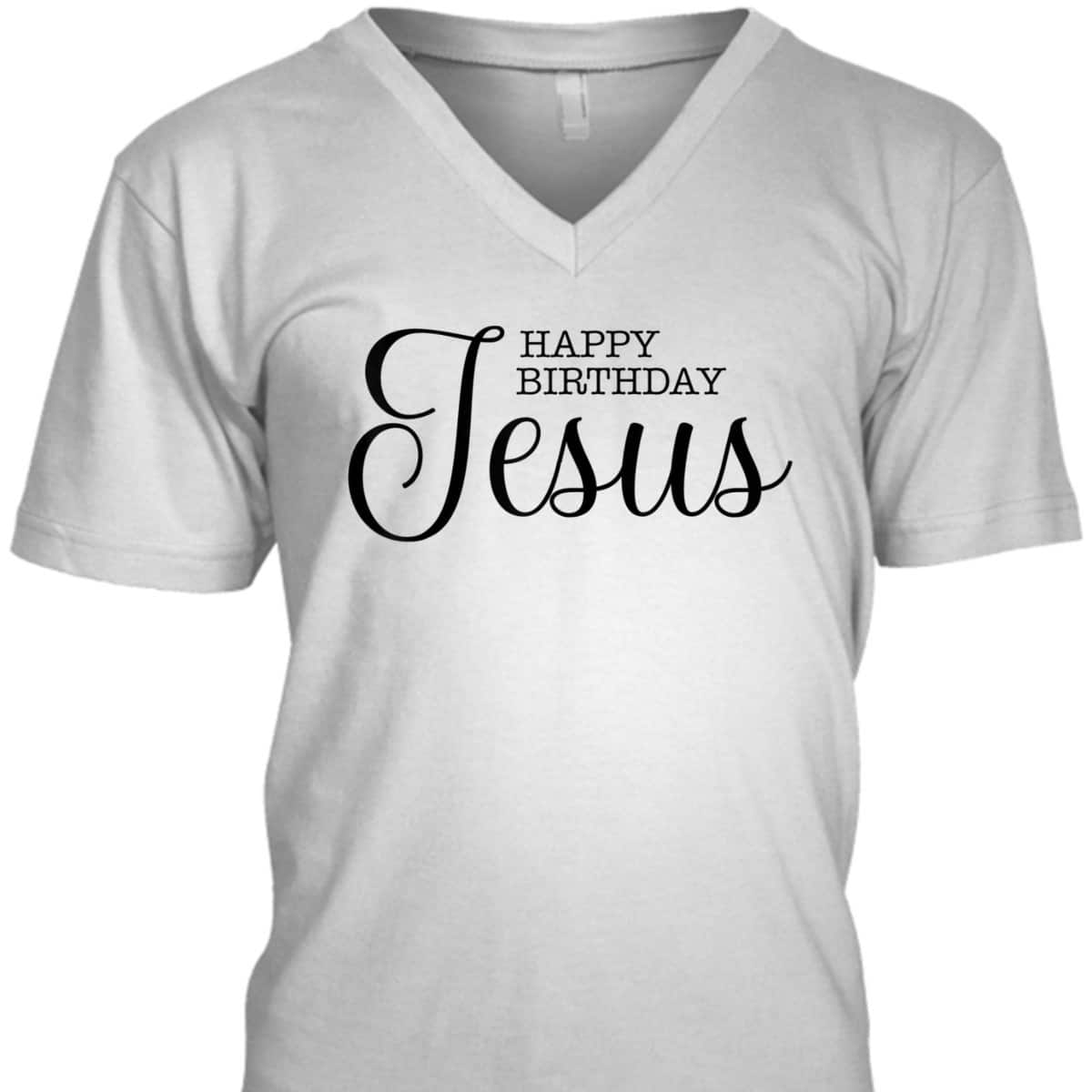 Happy Birthday Jesus Inspirational Christmas Merry Xmas T-Shirt Happy Birthday Jesus Inspirational Christmas Merry Xmas T-Shirt