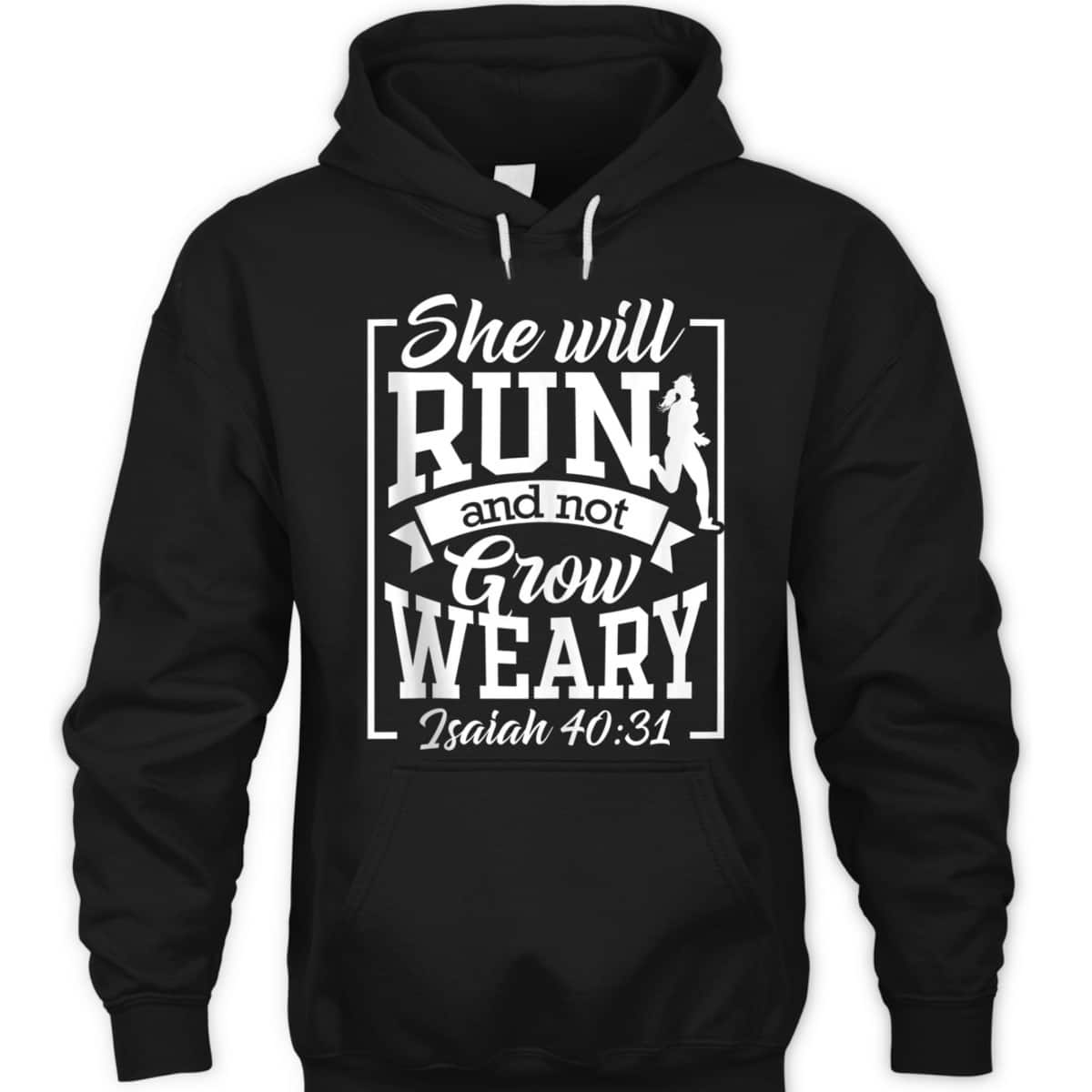 Cute She Will Run And Not Grow Weary Isaiah 4031 Bible Verse Christian T-Shirt