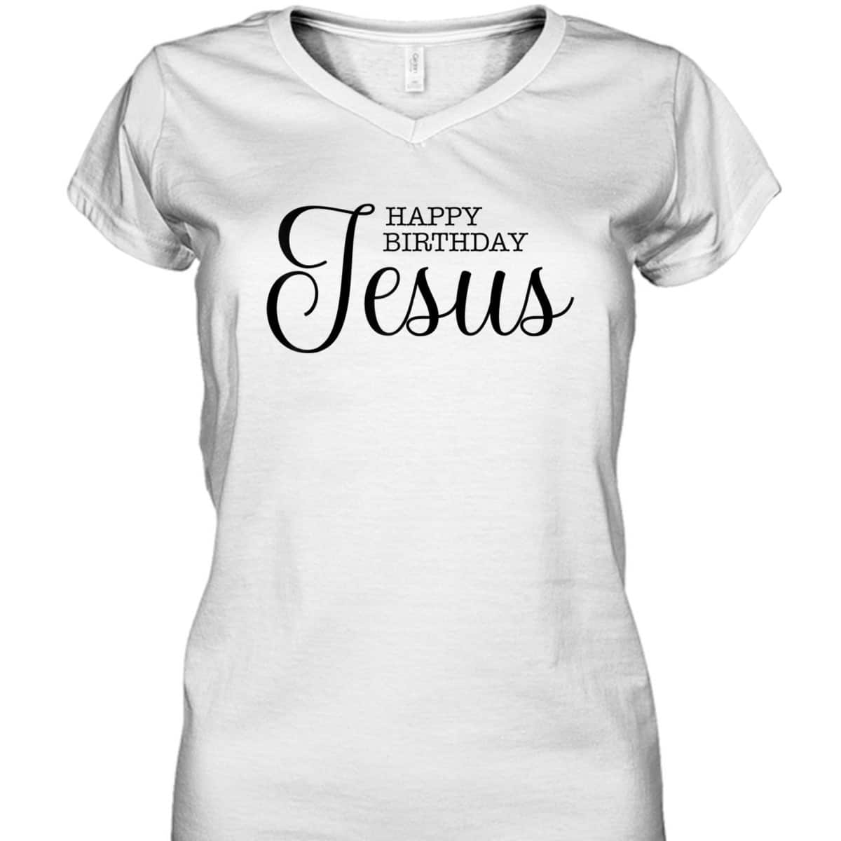 Happy Birthday Jesus Inspirational Christmas Merry Xmas T-Shirt