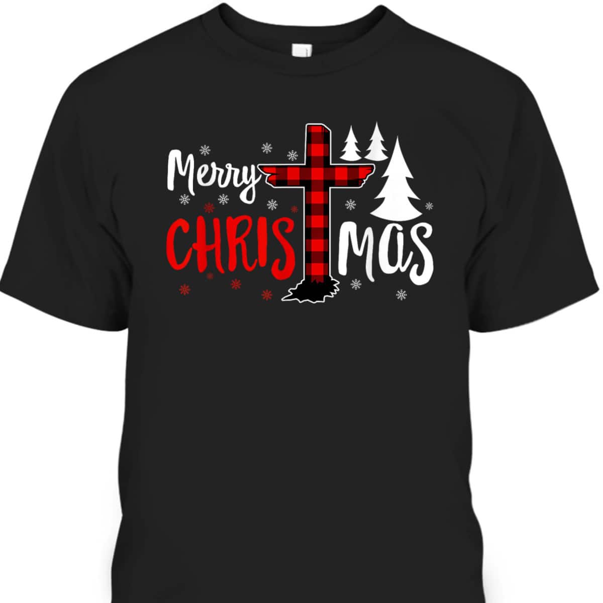Merry Christmas Christians Buffalo Plaid Christian Faith Cross T-Shirt Merry Christmas Christians Buffalo Plaid Christian Faith Cross T-Shirt