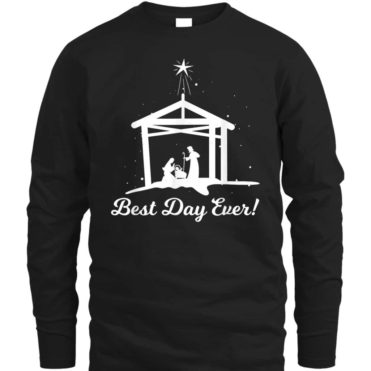 Best Day Ever Christmas Advent Nativity Scene North Star Christian T-Shirt