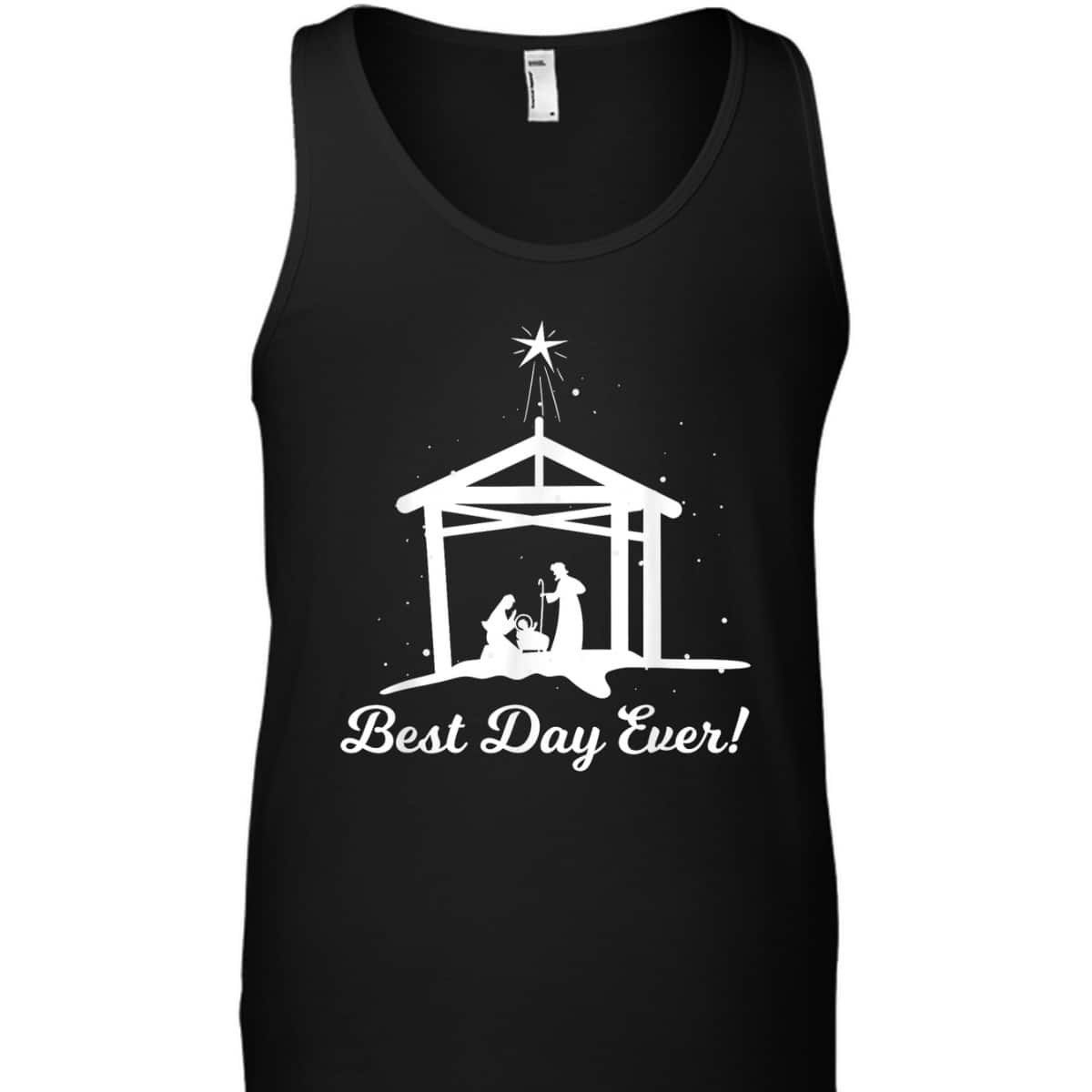 Best Day Ever Christmas Advent Nativity Scene North Star Christian T-Shirt Best Day Ever Christmas Advent Nativity Scene North Star Christian T-Shirt