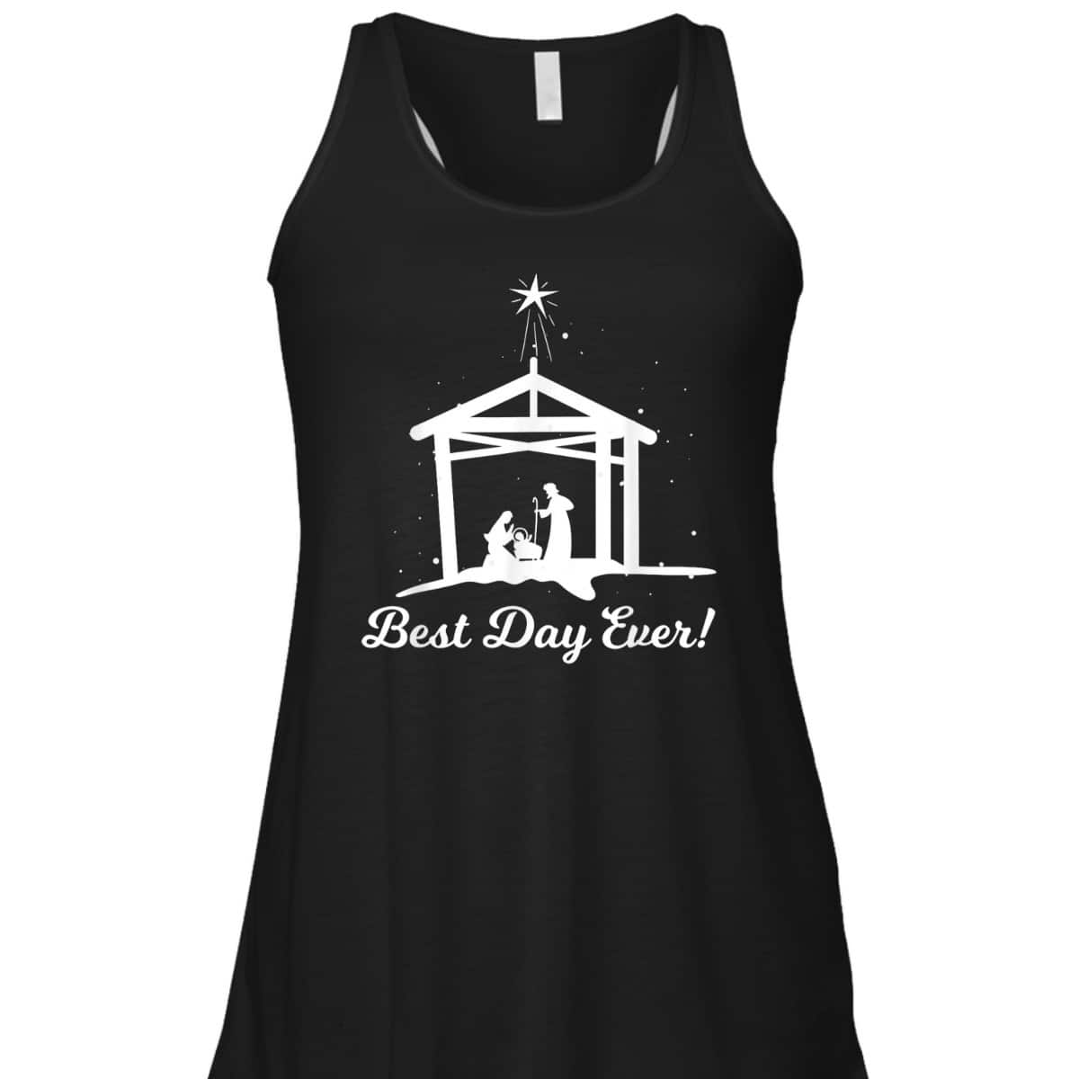 Best Day Ever Christmas Advent Nativity Scene North Star Christian T-Shirt Best Day Ever Christmas Advent Nativity Scene North Star Christian T-Shirt