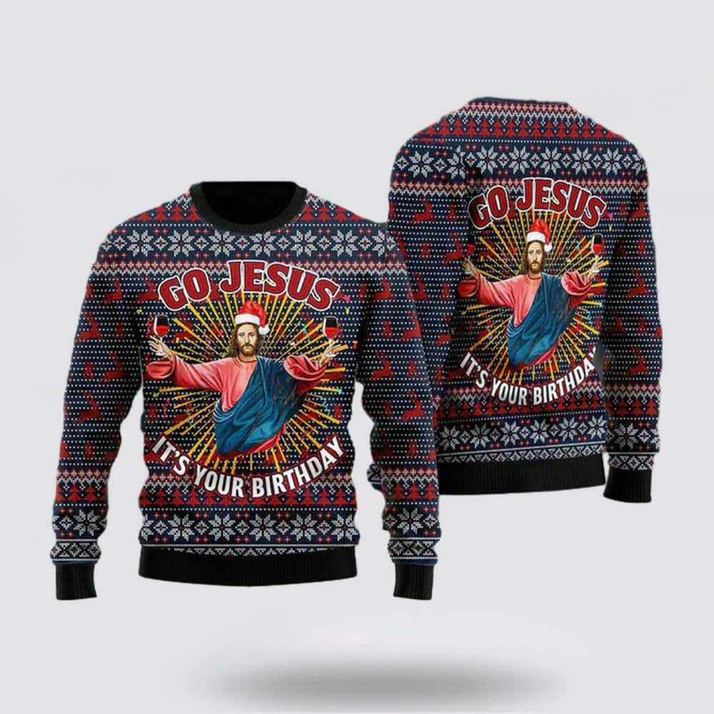 Christian Jesus’s Birthday Go Jesus Ugly Christmas Ugly Christmas Sweater Religious Christmas Gifts