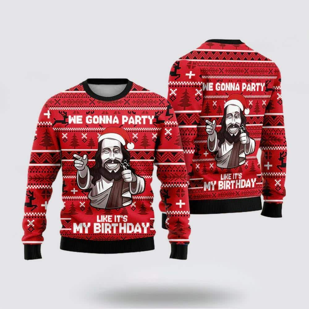Christian We Gonna Party Like Its My Birthday Jesus Ugly Christmas Ugly Christmas Sweater Religious Christmas Gifts Christian We Gonna Party Like Its My Birthday Jesus Ugly Christmas Ugly Christmas Sweater Religious Christmas Gifts