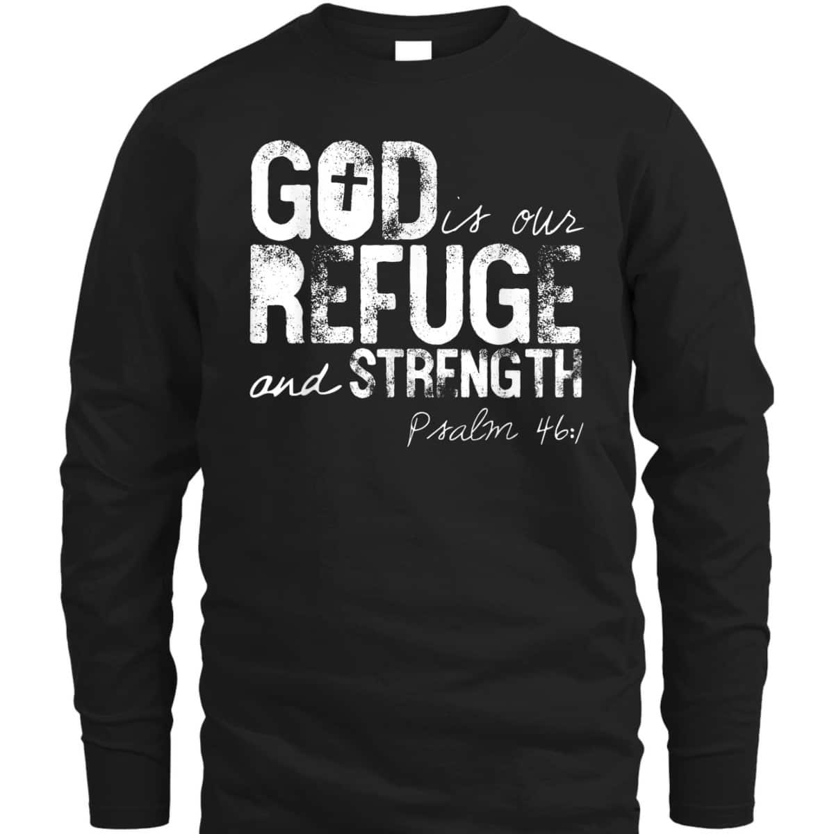 Psalm 461 God Is Our Refuge Jesus Christian Bible Verse T-Shirt