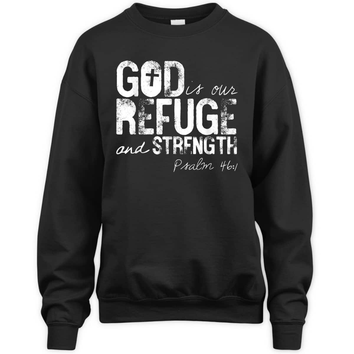 Psalm 461 God Is Our Refuge Jesus Christian Bible Verse T-Shirt