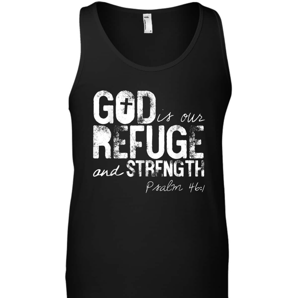 Psalm 461 God Is Our Refuge Jesus Christian Bible Verse T-Shirt