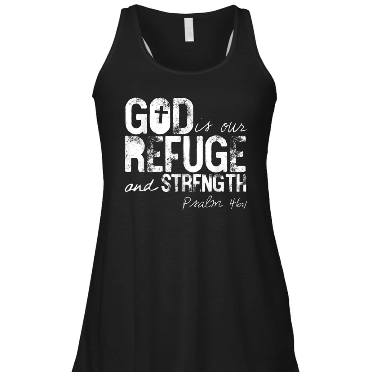 Psalm 461 God Is Our Refuge Jesus Christian Bible Verse T-Shirt