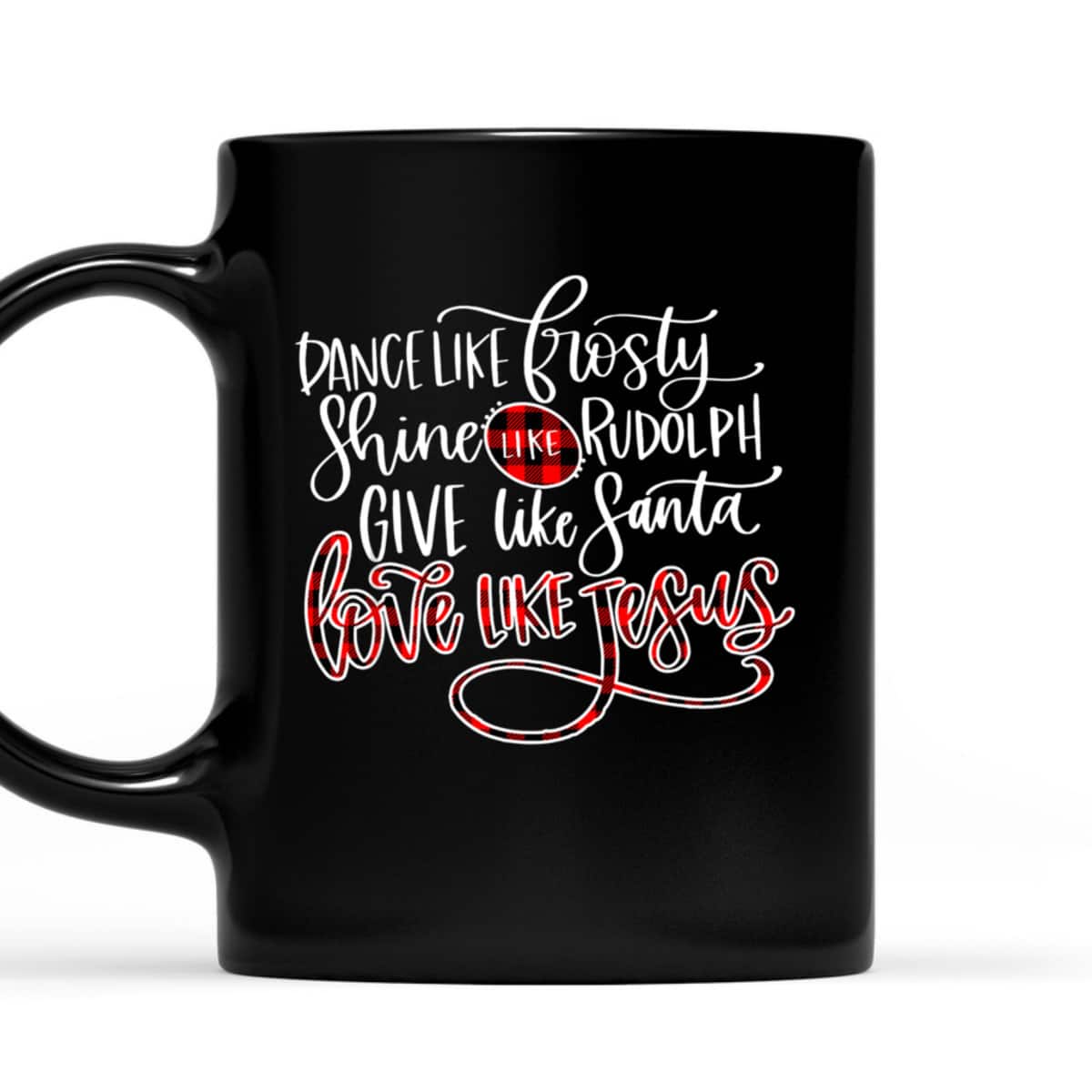 Xmas Dance Like Frosty-Shine Like Rudolph Love Like Jesus T-Shirt Xmas Dance Like Frosty-Shine Like Rudolph Love Like Jesus T-Shirt