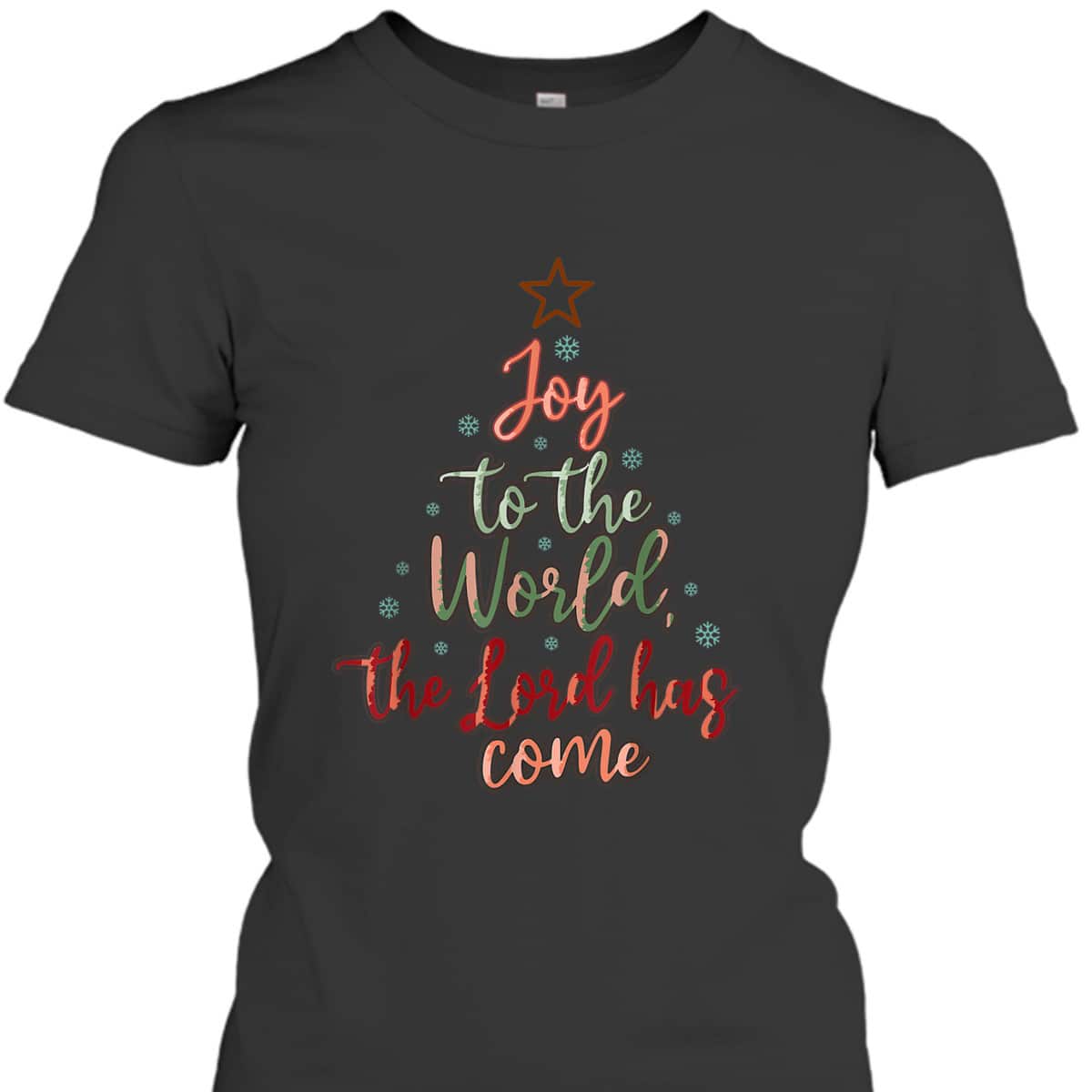 Joy Saying Merry Christmas Christian Message Xmas Tree The Lord Has Come T-Shirt