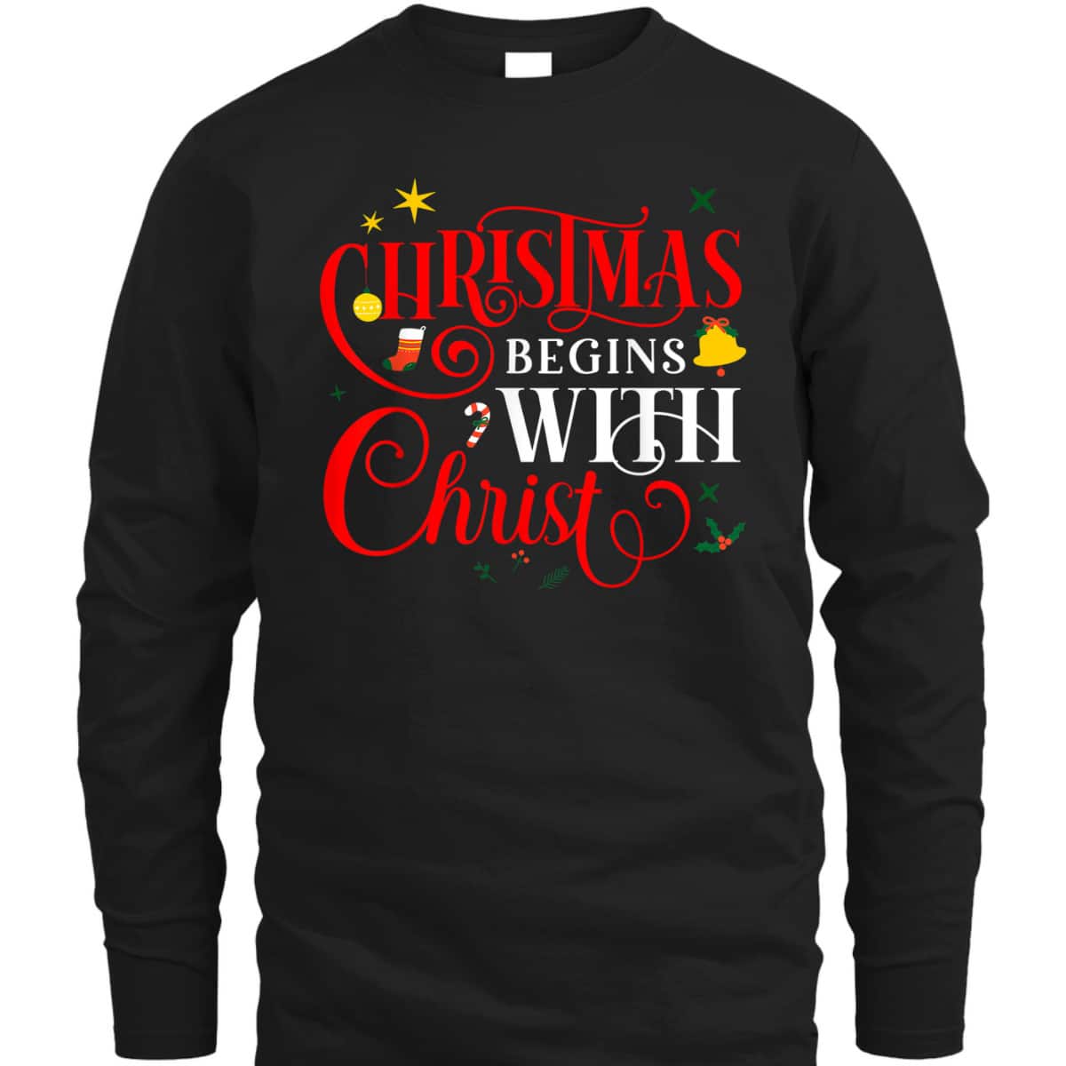 Christmas Begins With Christ Faith Jesus Christian Xmas T-Shirt