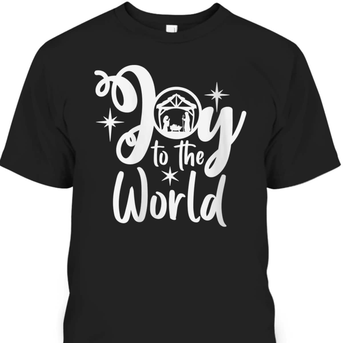 Religious Merry Christmas Joy To The World Nativity Scene Christian Xmas T-Shirt