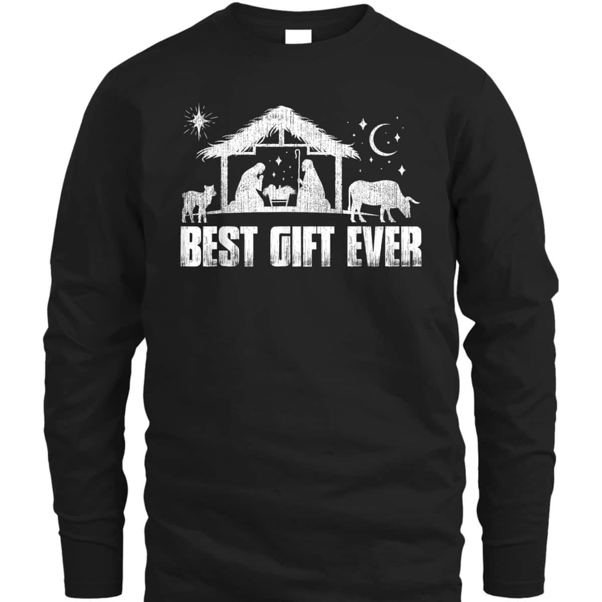 Best Gift Ever Christmas Jesus Nativity Scene Christian Xmas T-Shirt