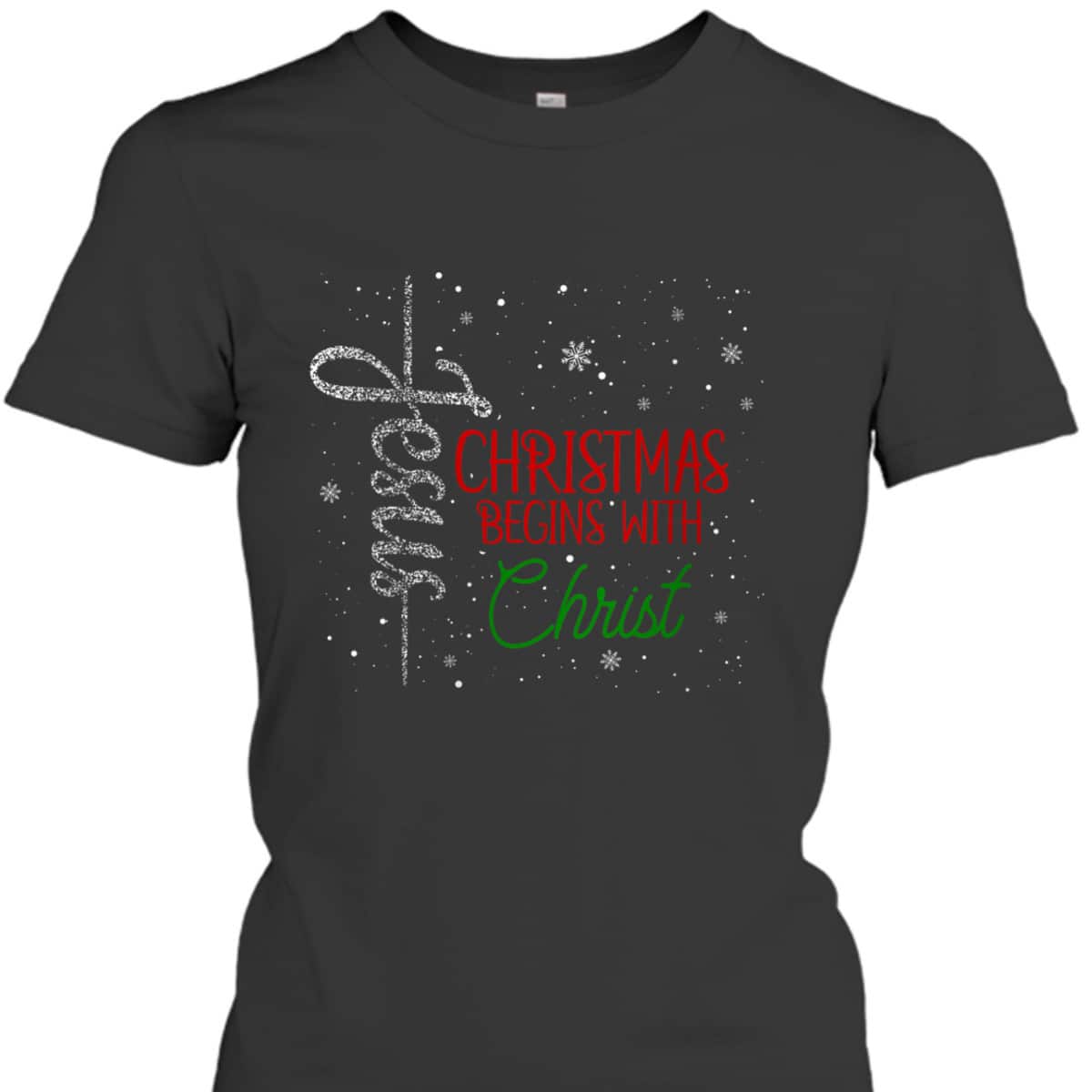 Christmas Begins With Christ Jesus Snowflake Christian Religious T-Shirt Christmas Begins With Christ Jesus Snowflake Christian Religious T-Shirt