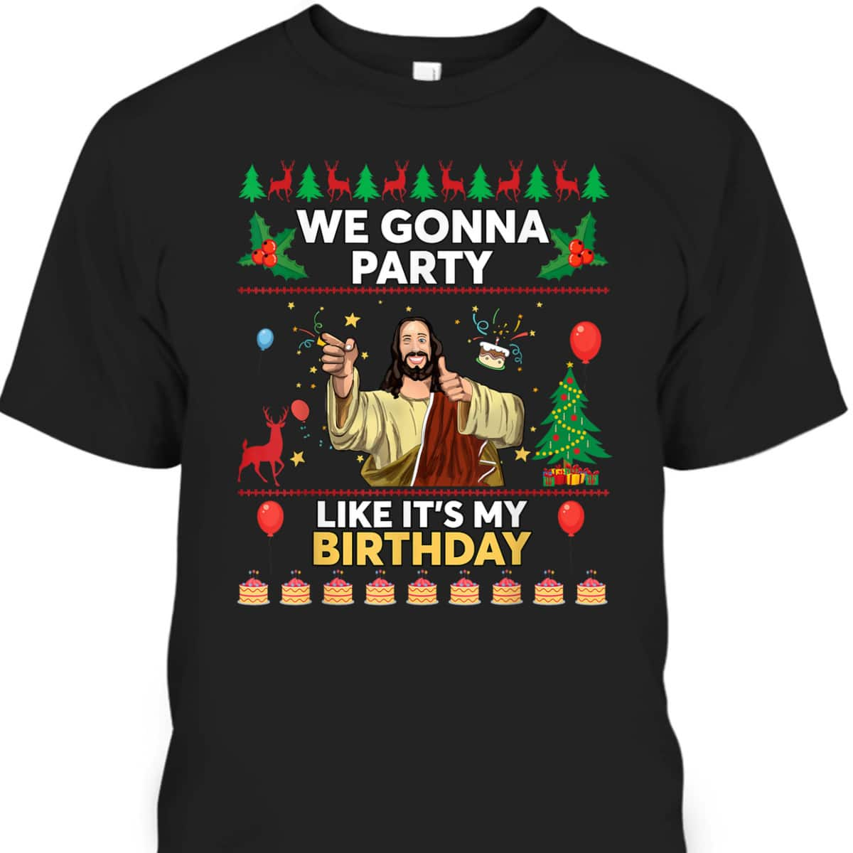 We Gonna Party Like It's My Birthday Jesus Christmas Xmas T-Shirt