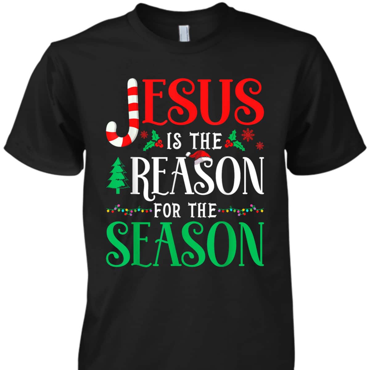 Jesus Is The Reason For The Season Christmas Xmas T-Shirt Jesus Is The Reason For The Season Christmas Xmas T-Shirt