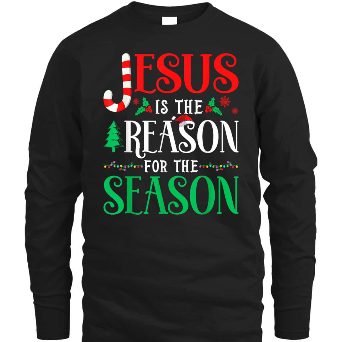 Jesus Is The Reason For The Season Christmas Xmas T-Shirt Jesus Is The Reason For The Season Christmas Xmas T-Shirt