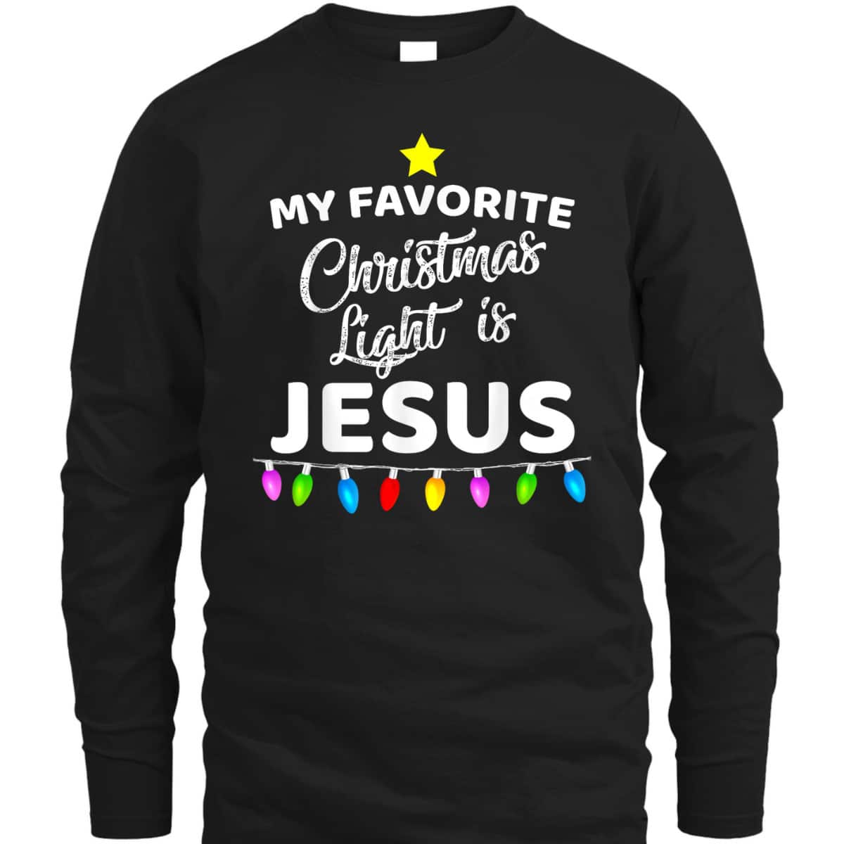 My Favorite Christmas Light Is Jesus Christian Xmas T-Shirt