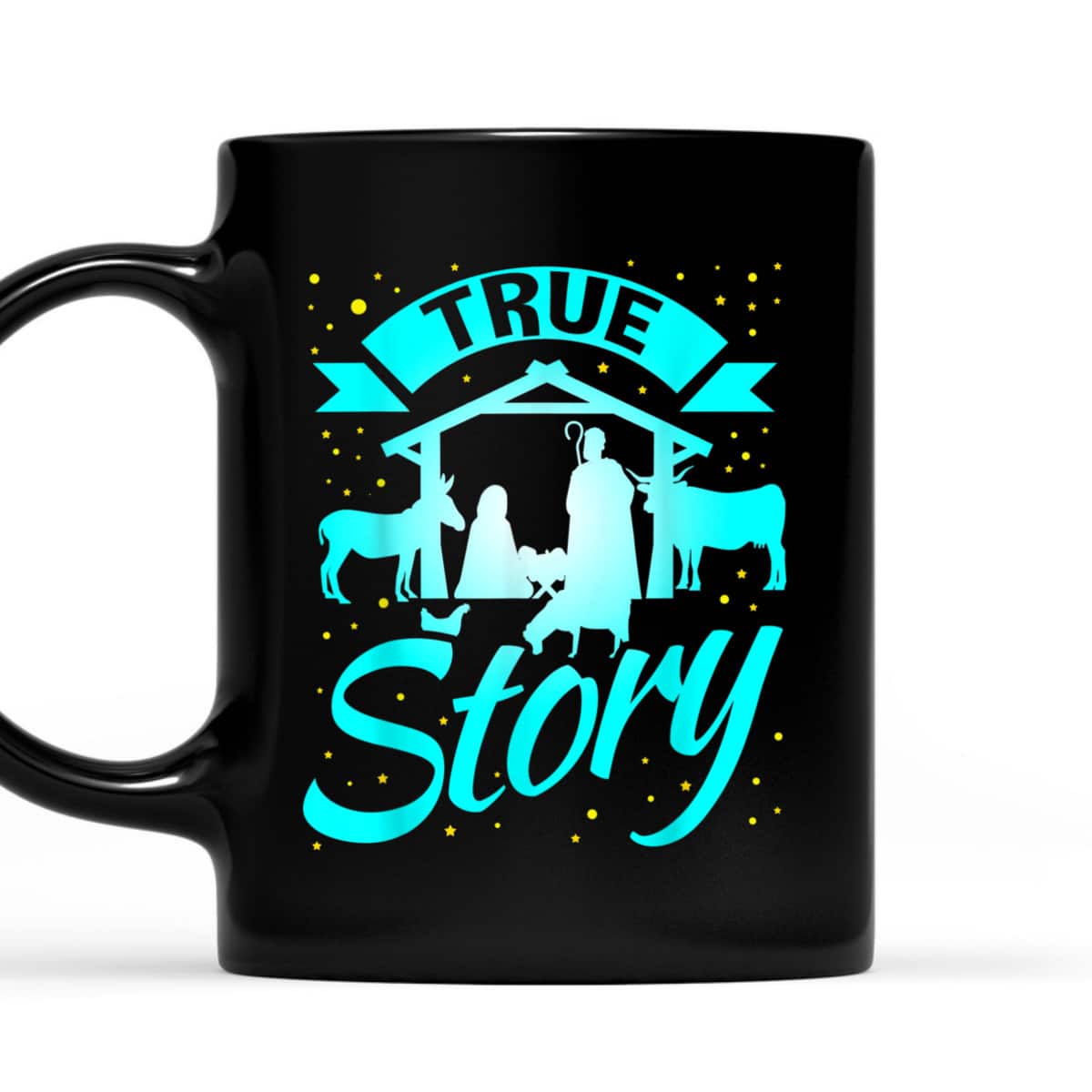 True Story Christmas Xmas Nativity Scene T-Shirt Faith Jesus True Story Christmas Xmas Nativity Scene T-Shirt Faith Jesus