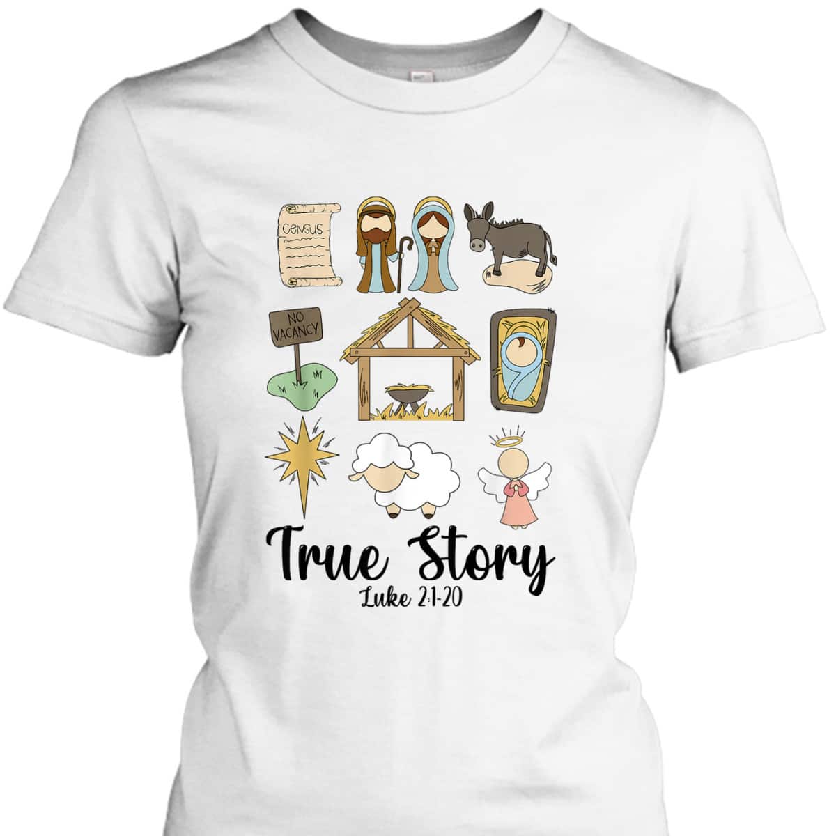 True Xmas Story Nativity Christmas Christian Jesus Bible Verse Luke 21:20 T-Shirt True Xmas Story Nativity Christmas Christian Jesus Bible Verse Luke 21:20 T-Shirt