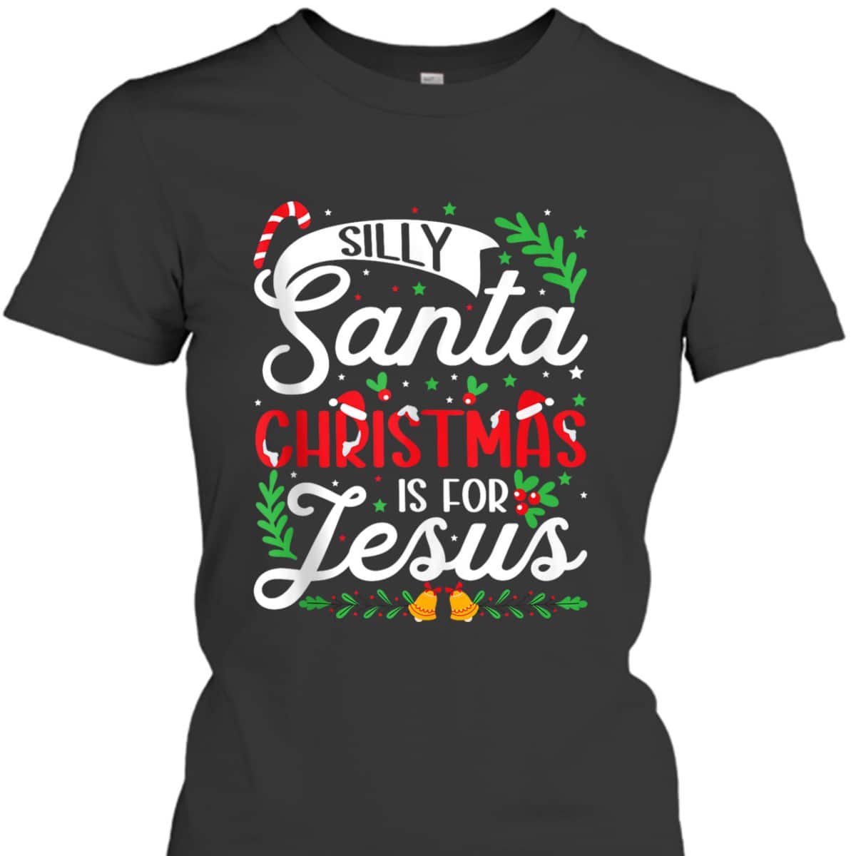 Silly Santa Christmas Is For Jesus Christian X-Mas Christian T-Shirt