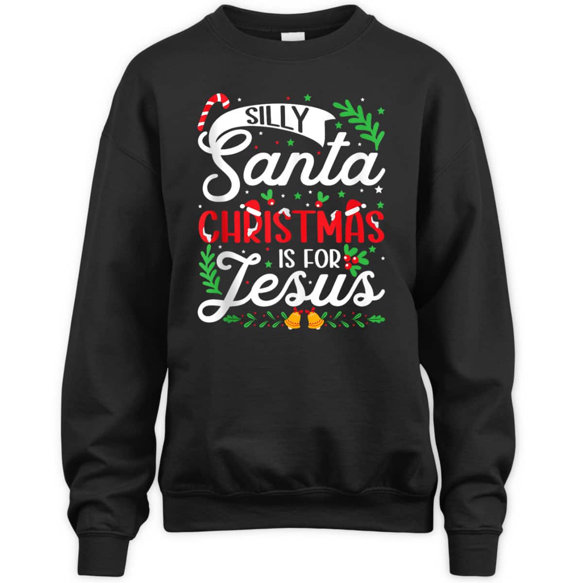 Silly Santa Christmas Is For Jesus Christian X-Mas Christian T-Shirt Silly Santa Christmas Is For Jesus Christian X-Mas Christian T-Shirt