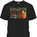 Raised On Sweet Tea Jesus Christian Xmas Lights Pajamas T-Shirt Raised On Sweet Tea Jesus Christian Xmas Lights Pajamas T-Shirt