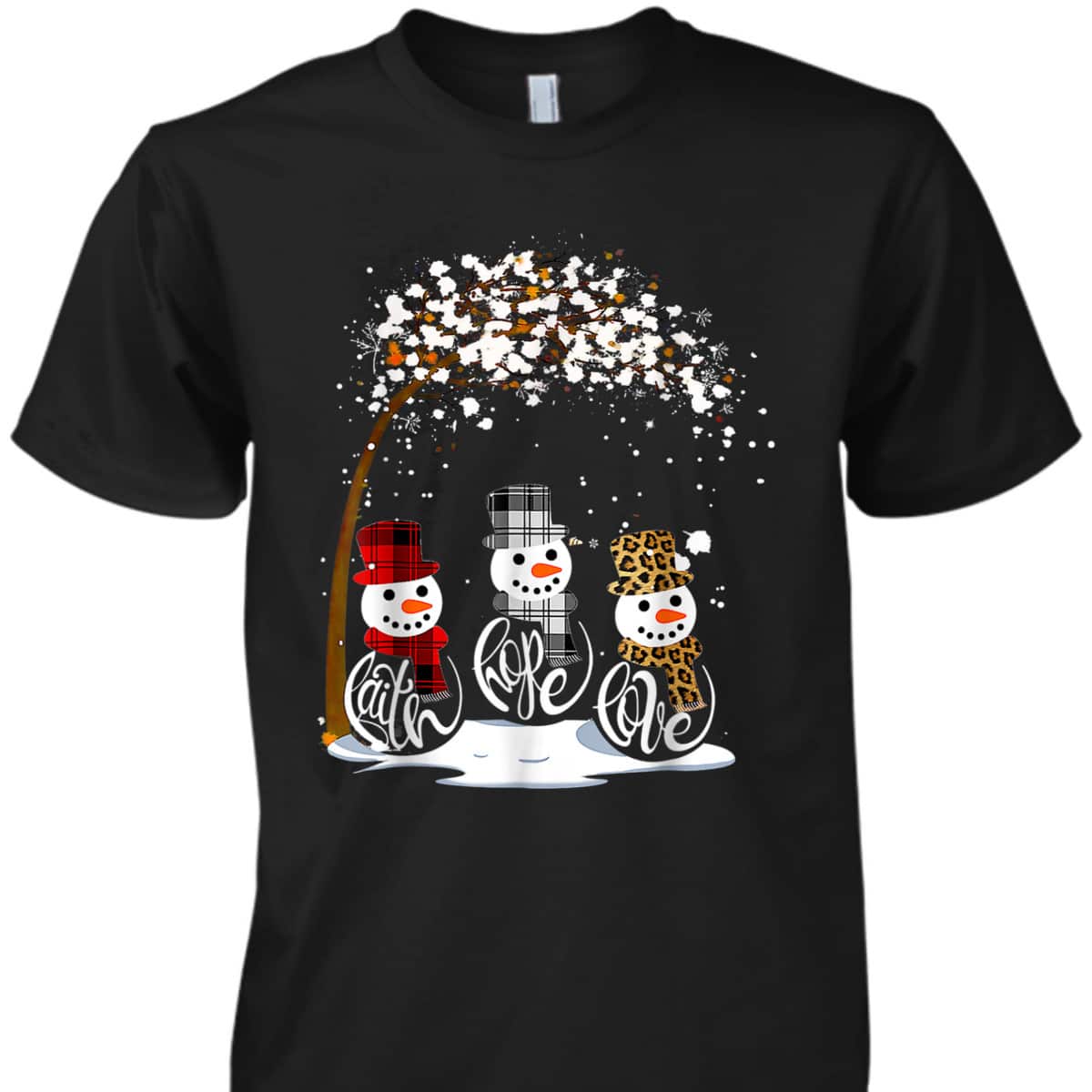 Christmas Faith Hope Love Snowman Funny Xmas For Christian T-Shirt Christmas Faith Hope Love Snowman Funny Xmas For Christian T-Shirt