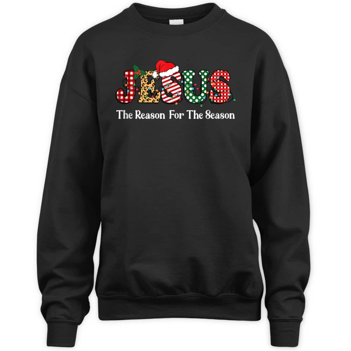 Jesus Is The Reason For The Season Jesus Christian Xmas Christmas T-Shirt