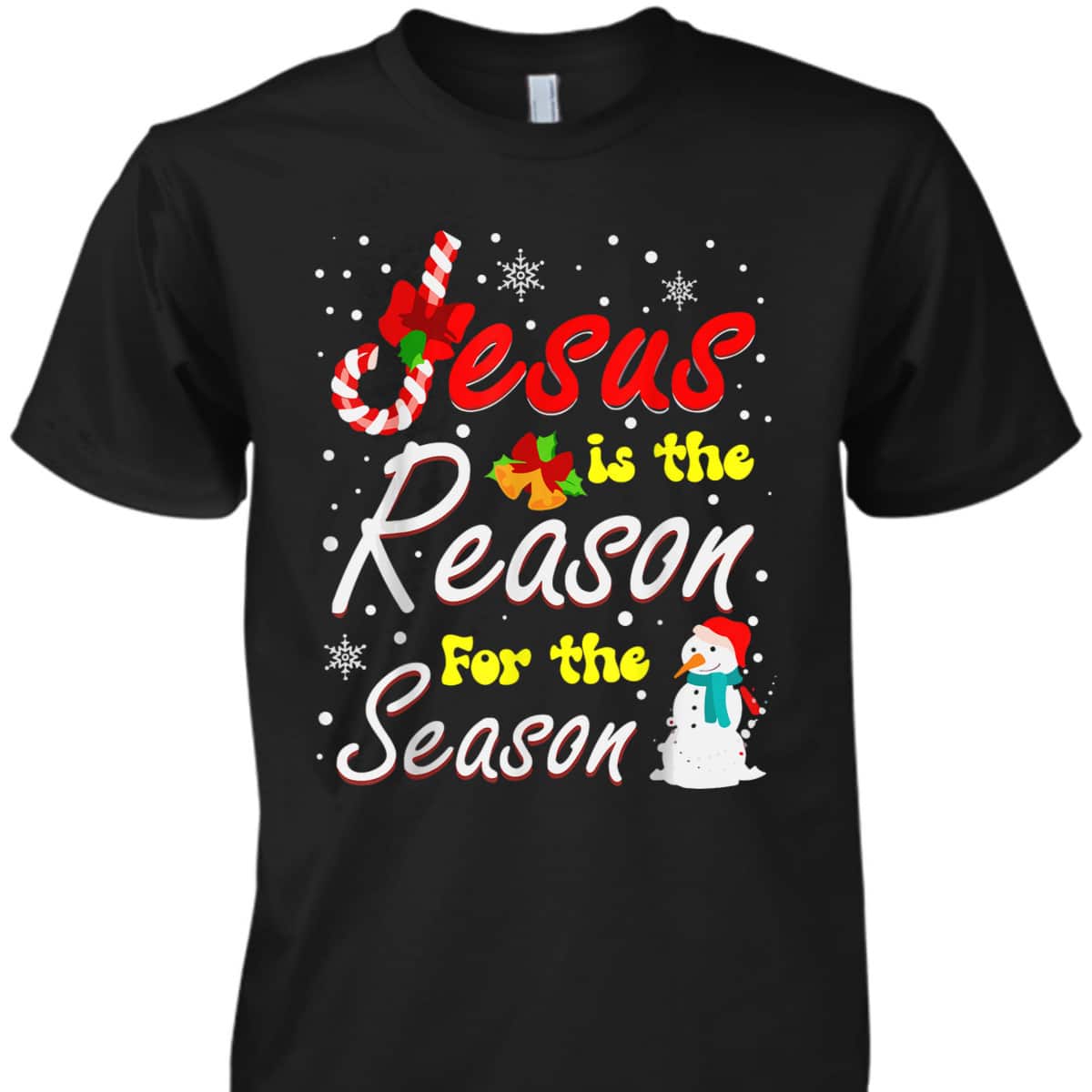Christian Jesus The Reason Xmas Holiday Season Christmas Snowman T-Shirt