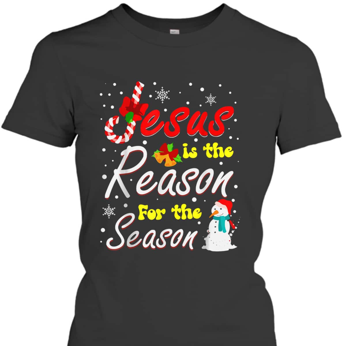 Christian Jesus The Reason Xmas Holiday Season Christmas Snowman T-Shirt