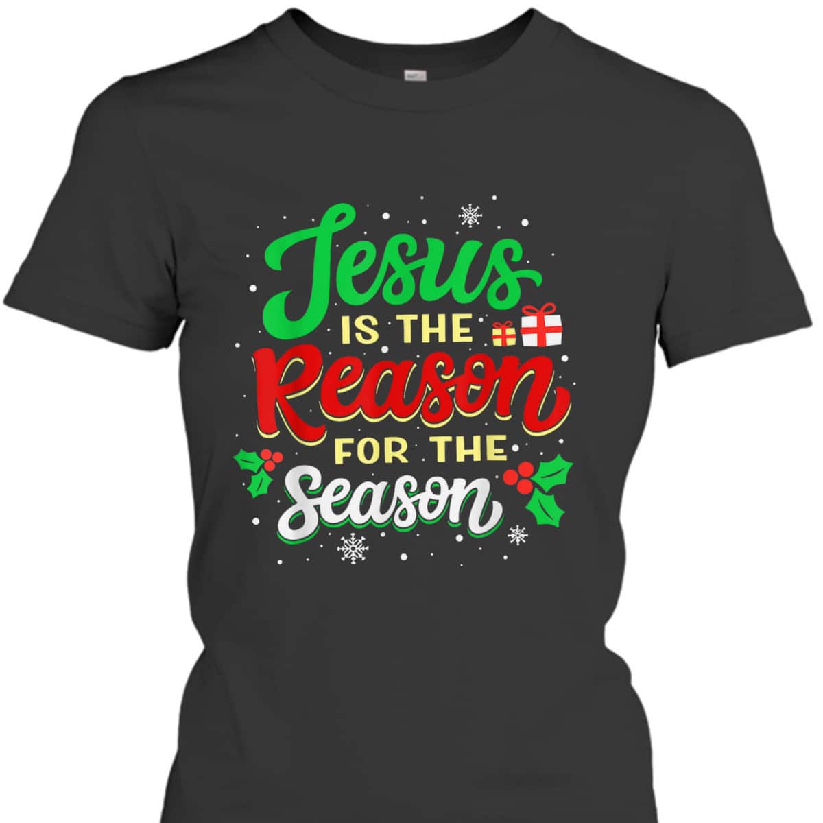 Christian Jesus The Reason Xmas Holiday Season T-Shirt Christmas Gifts