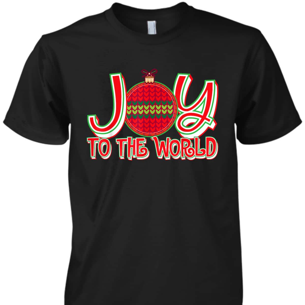 Joy To The World Christian Christmas Birthday Jesus Xmas T-Shirt