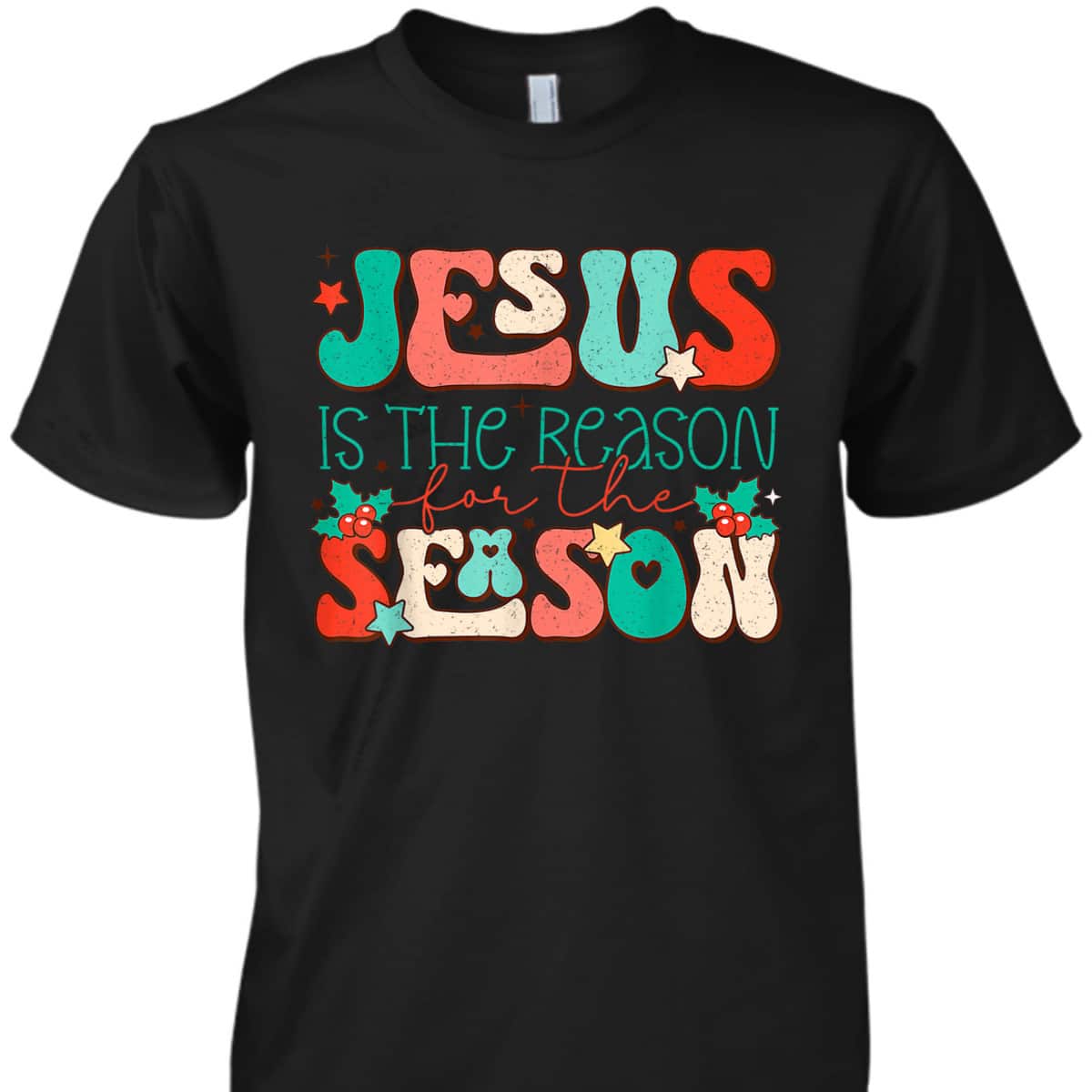 Christian Religious T-Shirt Jesus The Reason Xmas Holiday Season Christmas Gifts