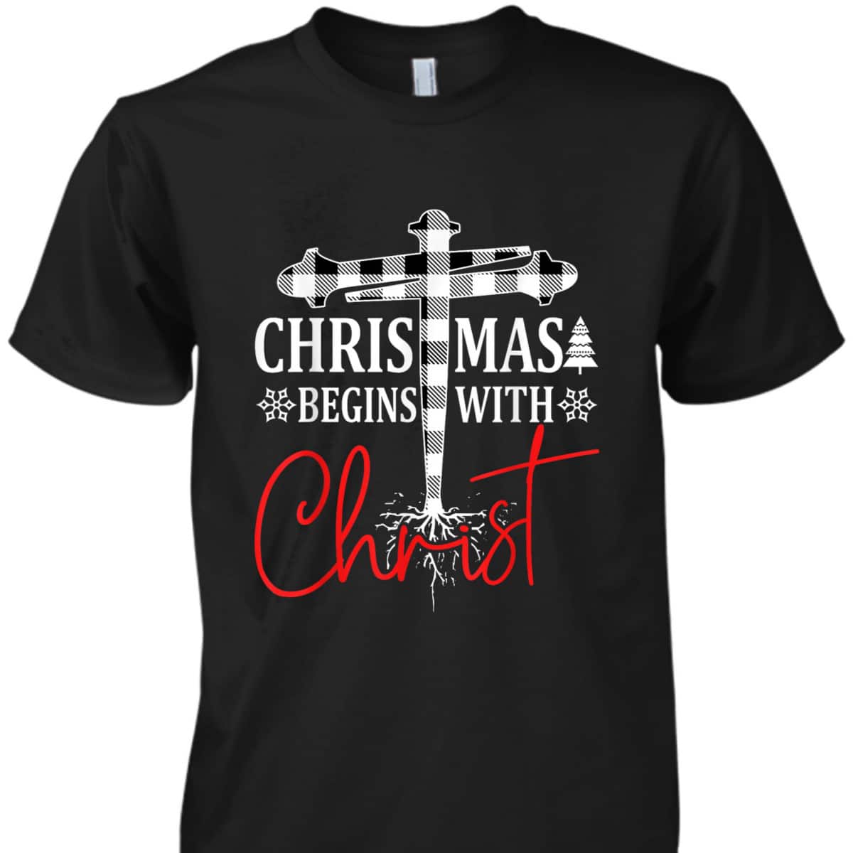 Christmas Begins With Christ Plaid White Tree Xmas Christian T-Shirt