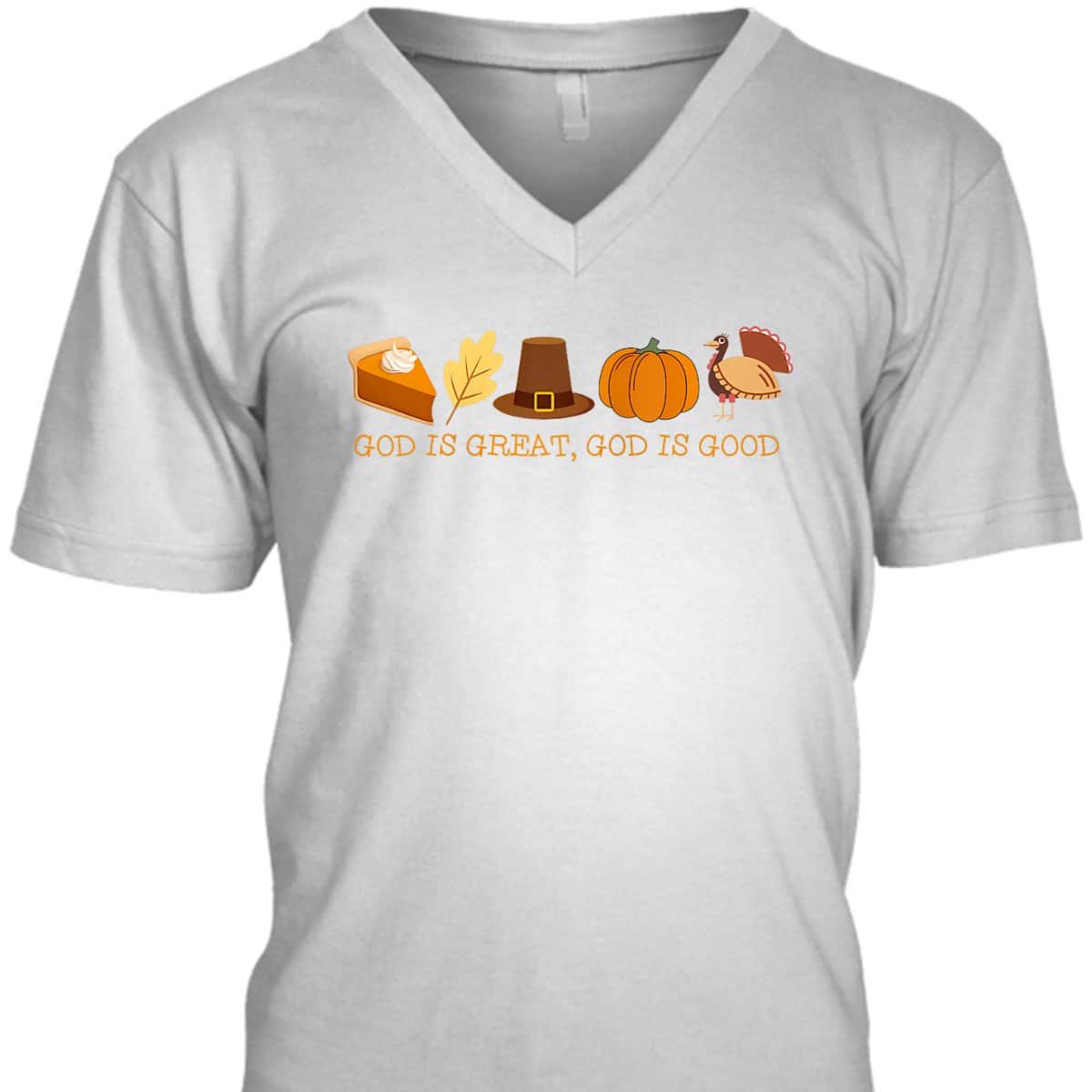 Christian Faith T-Shirt God Is Great God Is Good Thanksgiving Jesus Christian Faith T-Shirt God Is Great God Is Good Thanksgiving Jesus