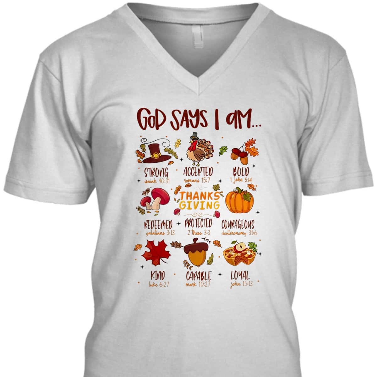 God Says I Am Christian Thanksgiving Bible Jesus T-Shirt God Says I Am Christian Thanksgiving Bible Jesus T-Shirt