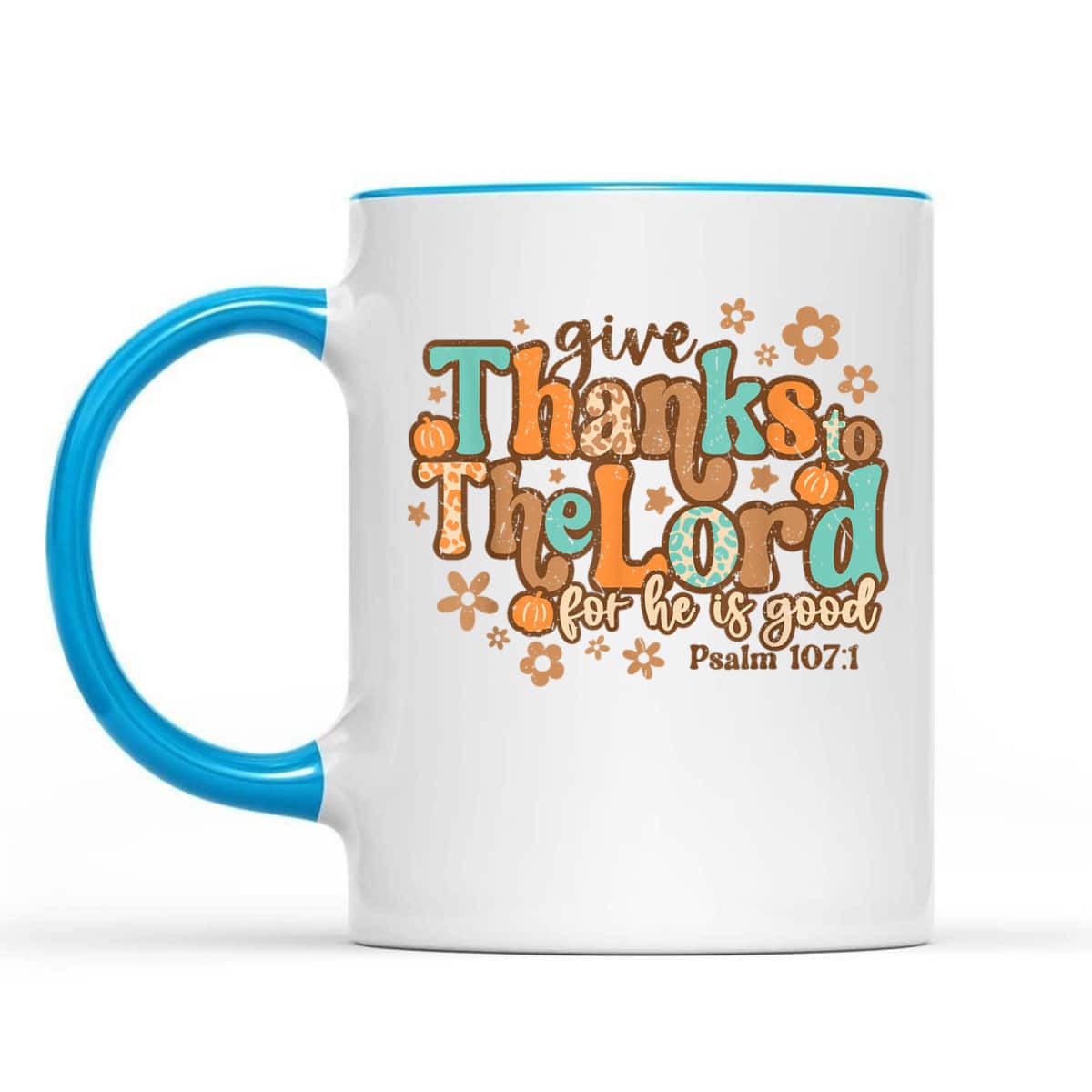Give Thanks To The Lord For He Is Good Thanksgiving Jesus T-Shirt Give Thanks To The Lord For He Is Good Thanksgiving Jesus T-Shirt