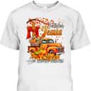 Fall For Jesus He Never Leaves Men Fall Season Halloween Thanksgiving T-Shirt Fall For Jesus He Never Leaves Men Fall Season Halloween Thanksgiving T-Shirt