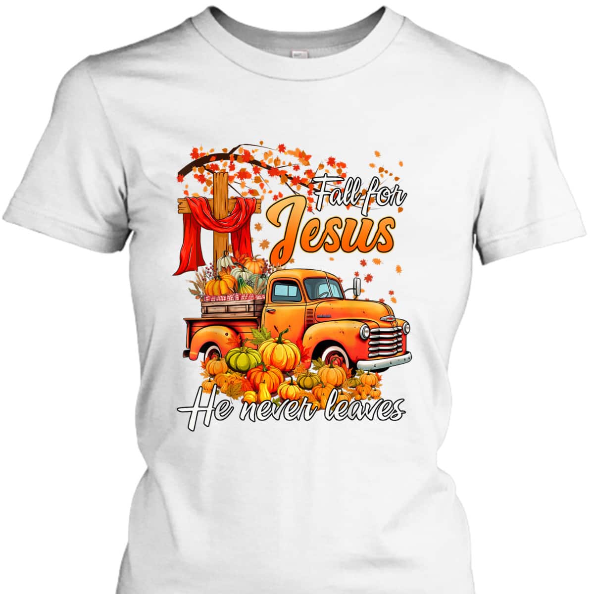 Fall For Jesus He Never Leaves Men Fall Season Halloween Thanksgiving T-Shirt Fall For Jesus He Never Leaves Men Fall Season Halloween Thanksgiving T-Shirt