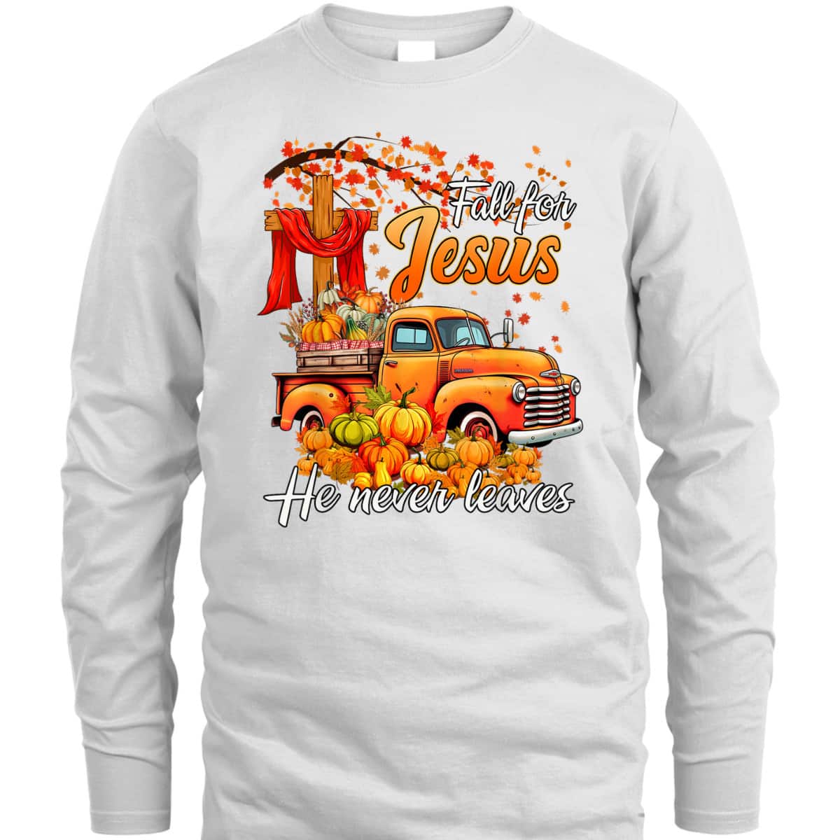Fall For Jesus He Never Leaves Men Fall Season Halloween Thanksgiving T-Shirt Fall For Jesus He Never Leaves Men Fall Season Halloween Thanksgiving T-Shirt