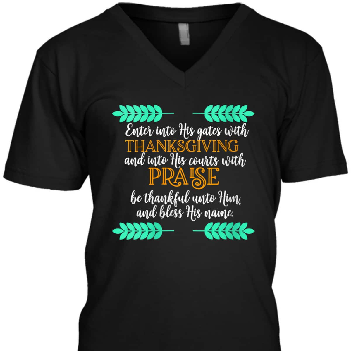 Religious Thanksgiving Bible Verse Christian Jesus Be Thankful Unto Him And Bless His Name T-Shirt Religious Thanksgiving Bible Verse Christian Jesus Be Thankful Unto Him And Bless His Name T-Shirt